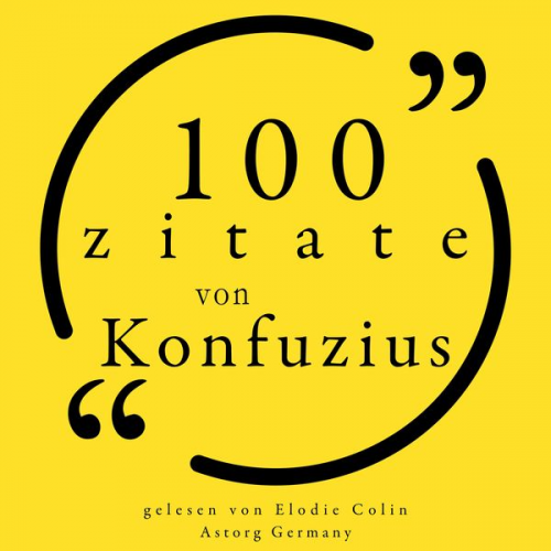 Confucius - 100 Zitate aus Konfuzius