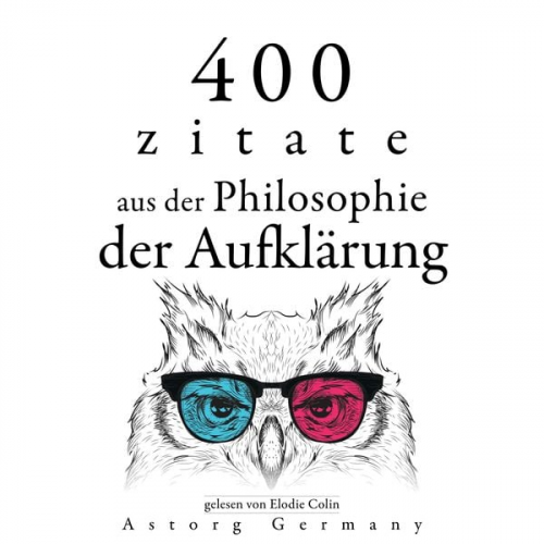 Denis Diderot Jean Jaques Rousseau Charles de Montesquieu Voltaire - 400 Zitate aus der Philosophie der Aufklärung