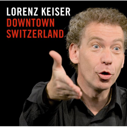 Lorenz Keiser - Downtown Switzerland