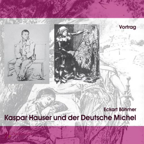 Eckart Böhmer - Kaspar Hauser und der Deutsche Michel