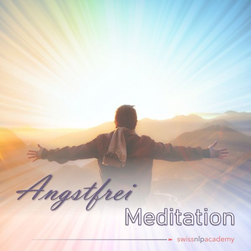 Franziska Haudenschild - Meditation: Angstfrei