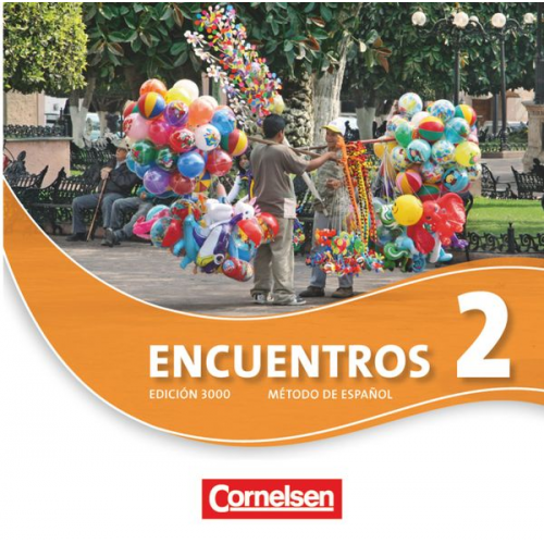 Encuentros - Método de Español - Spanisch als 3. Fremdsprache - Ausgabe 2010 - Band 2