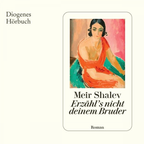 Meir Shalev - Erzähl's nicht deinem Bruder