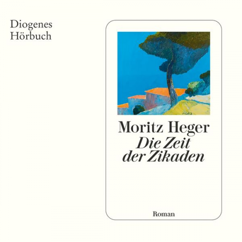 Moritz Heger - Die Zeit der Zikaden