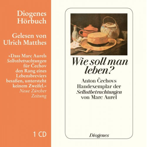 Anton Cechov Marc Aurel - Wie soll man leben?