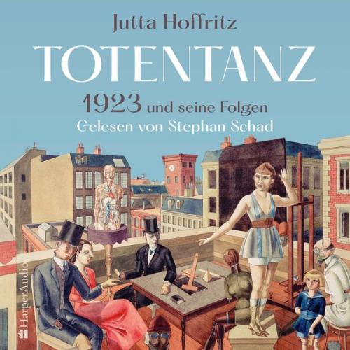 Jutta Hoffritz - Totentanz – 1923 und seine Folgen (ungekürzt)