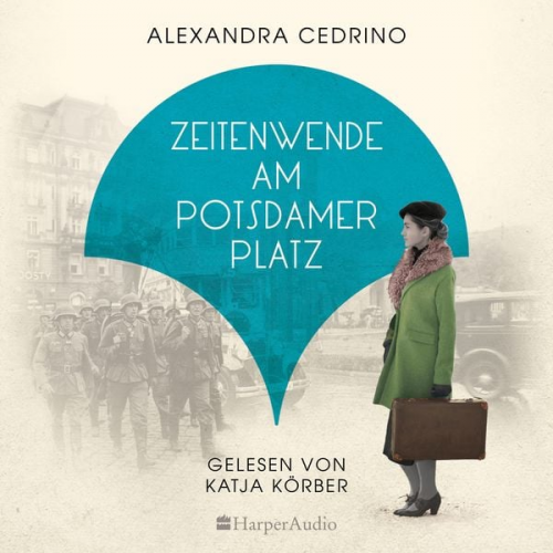 Alexandra Cedrino - Zeitenwende am Potsdamer Platz (ungekürzt)