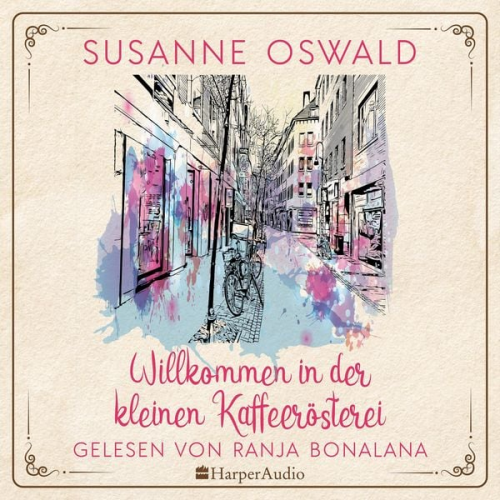 Susanne Oswald - Willkommen in der kleinen Kaffeerösterei (ungekürzt)