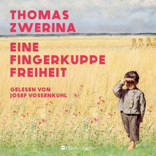 Thomas Zwerina - Eine Fingerkuppe Freiheit (ungekürzt)