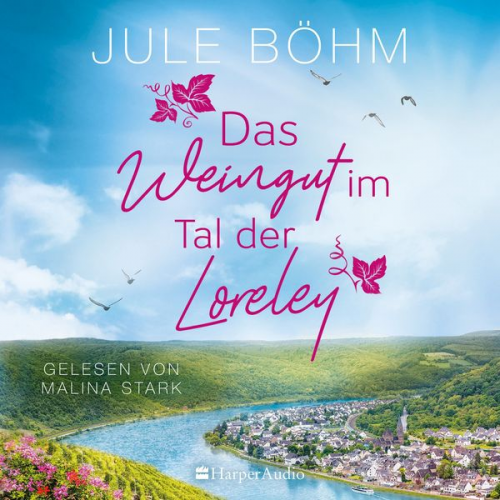 Jule Böhm - Das Weingut im Tal der Loreley (ungekürzt)