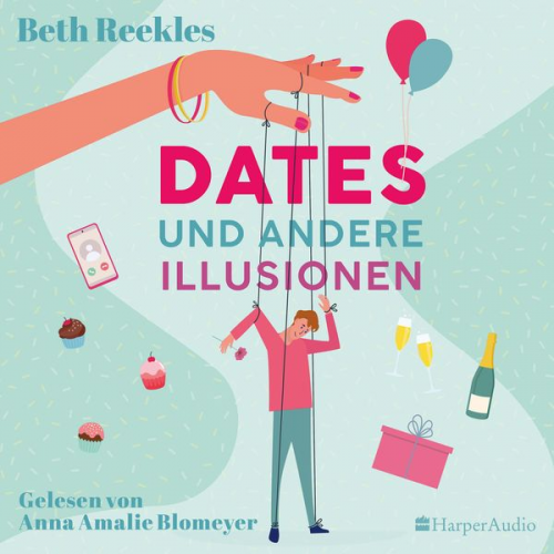 Beth Reekles - Dates und andere Illusionen (ungekürzt)