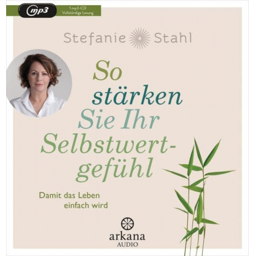 Stefanie Stahl - So stärken Sie Ihr Selbstwertgefühl