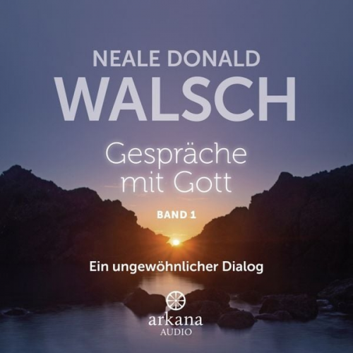 Neale Donald Walsch - Gespräche mit Gott - Band 1