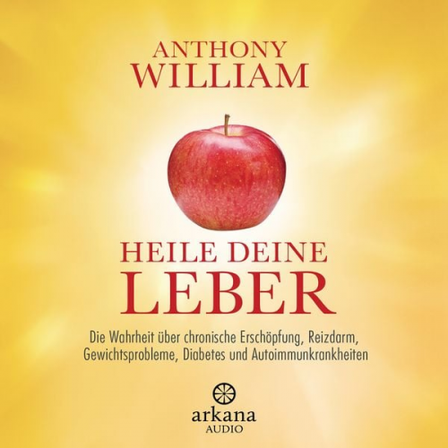 Anthony William - Heile deine Leber