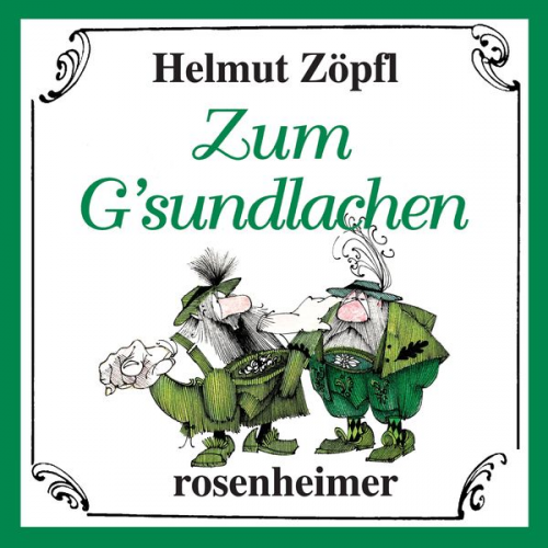 Helmut Zöpfl - Zum G'sundlachen