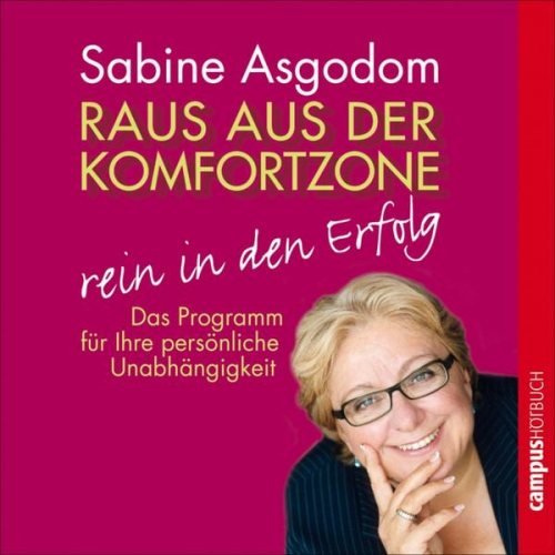 Sabine Asgodom - Raus aus der Komfortzone - rein in den Erfolg