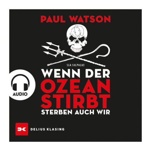 Paul Watson - Wenn der Ozean stirbt, sterben auch wir