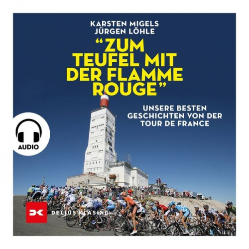 Karsten Migels Jürgen Löhle - "Zum Teufel mit der flamme rouge"