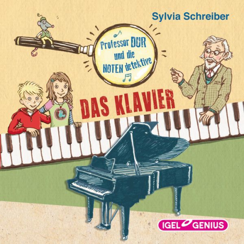 Sylvia Schreiber - Professor Dur und die Notendetektive. Das Klavier