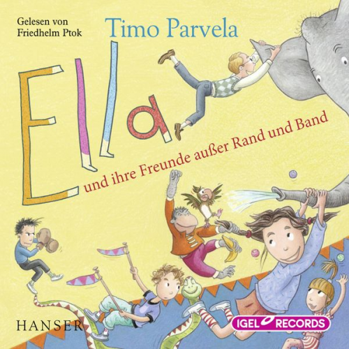 Timo Parvela - Ella 10. Ella und ihre Freunde außer Rand und Band