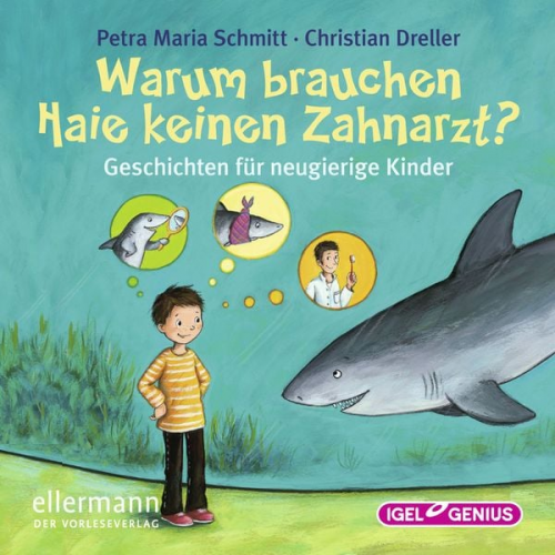 Petra Maria Schmitt Christian Dreller - Warum brauchen Haie keinen Zahnarzt?