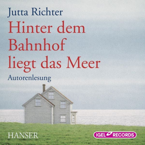 Jutta Richter - Hinter dem Bahnhof liegt das Meer