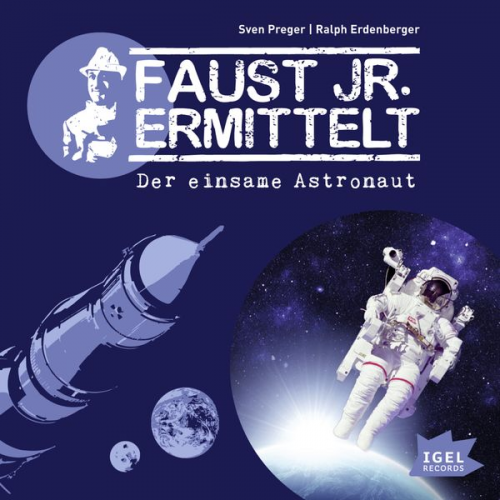 Sven Preger Ralph Erdenberger - Faust jr. ermittelt. Der einsame Astronaut