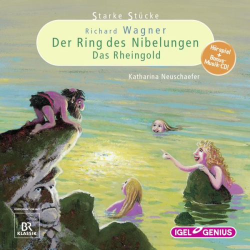 Katharina Neuschaefer - Starke Stücke. Richard Wagner: Der Ring des Nibelungen / Das Rheingold