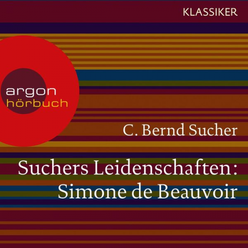 C. Bernd Sucher - Suchers Leidenschaften: Simone de Beauvoir
