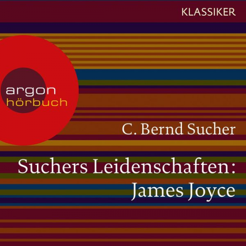 C. Bernd Sucher - Suchers Leidenschaften: James Joyce