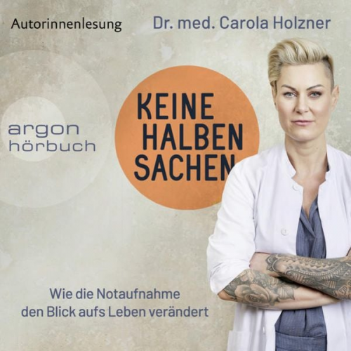 med. Carola Holzner - Keine halben Sachen