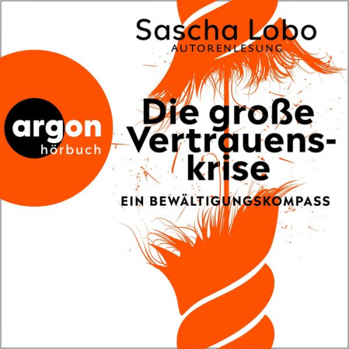 Sascha Lobo - Die große Vertrauenskrise