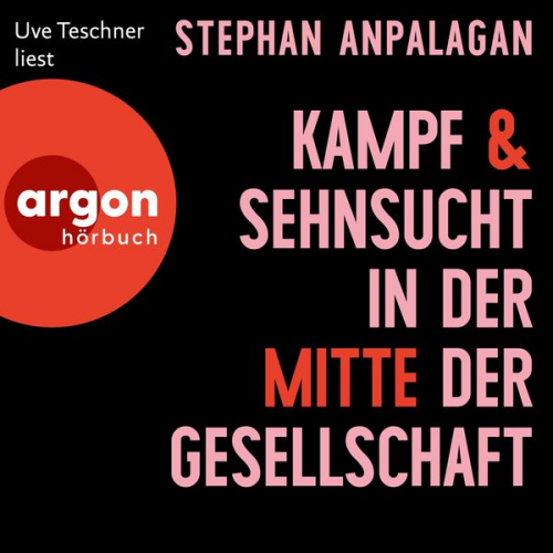 Stephan Anpalagan - Kampf und Sehnsucht in der Mitte der Gesellschaft