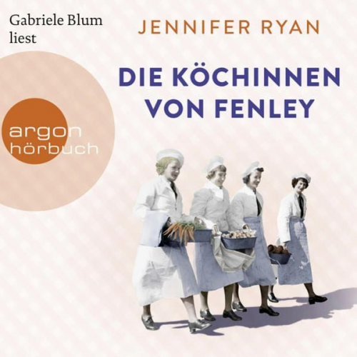 Jennifer Ryan - Die Köchinnen von Fenley