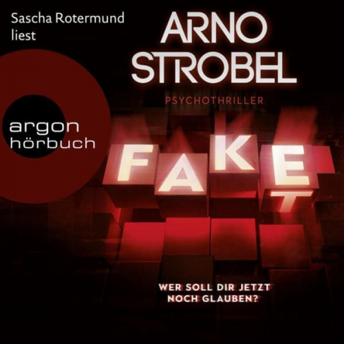 Arno Strobel - Fake – Wer soll dir jetzt noch glauben?