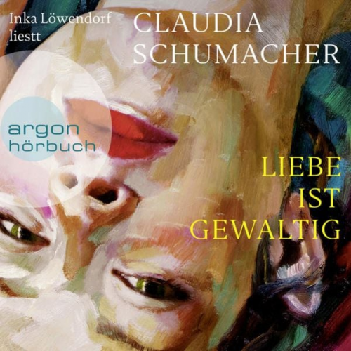 Claudia Schumacher - Liebe ist gewaltig