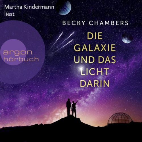 Becky Chambers - Die Galaxie und das Licht darin