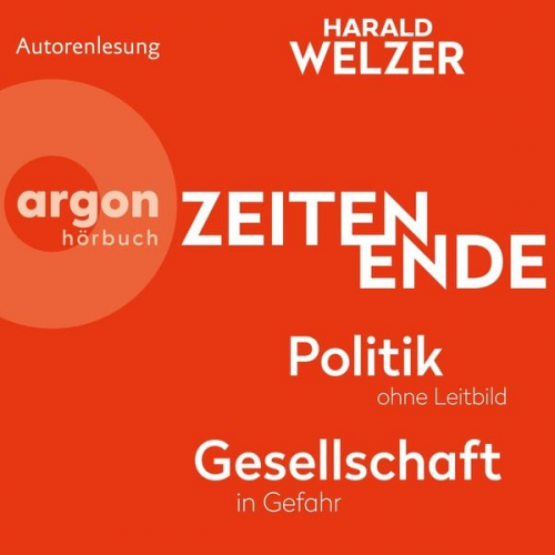 Harald Welzer - ZEITEN ENDE