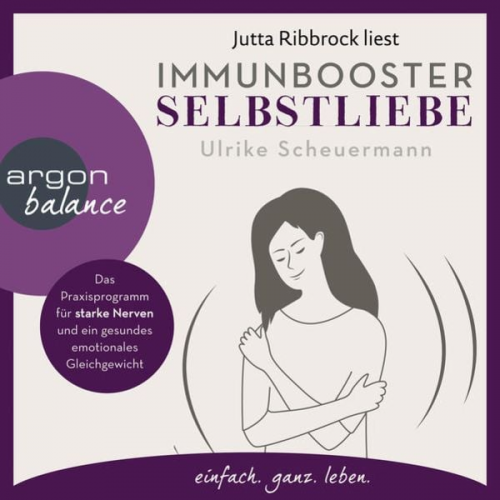 Ulrike Scheuermann - Immunbooster Selbstliebe