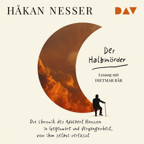 Hakan Nesser - Der Halbmörder. Die Chronik des Adalbert Hanzon in Gegenwart und Vergangenheit, von ihm selbst verfasst