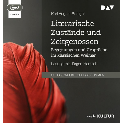 Karl August Böttiger - Literarische Zustände und Zeitgenossen. Begegnungen und Gespräche im klassischen Weimar