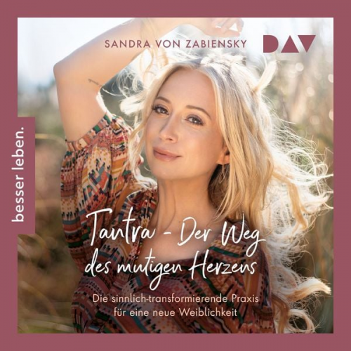 Sandra Zabiensky - Tantra – Der Weg des mutigen Herzens