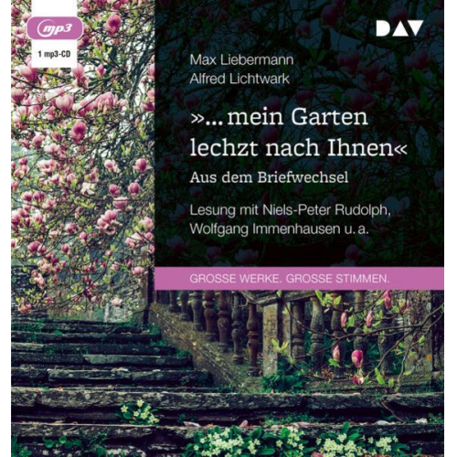 Max Liebermann Alfred Lichtwark - »… mein Garten lechzt nach Ihnen«. Aus dem Briefwechsel