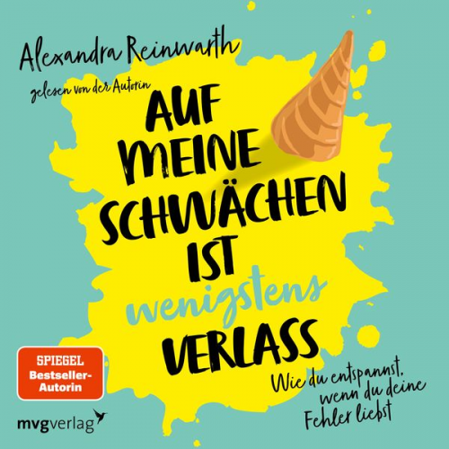 Alexandra Reinwarth - Auf meine Schwächen ist wenigstens Verlass