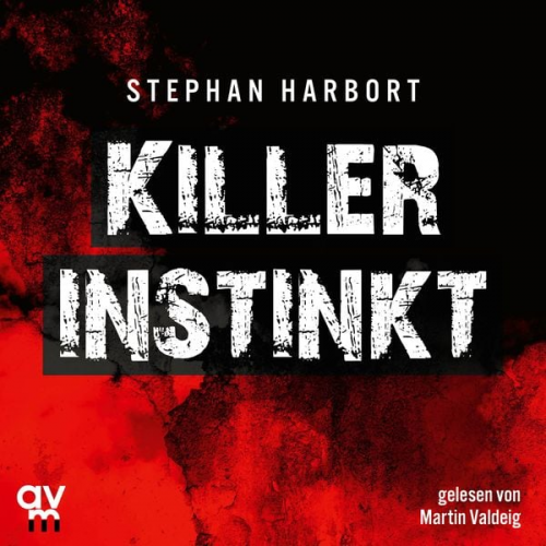 Stephan Harbort - Killerinstinkt