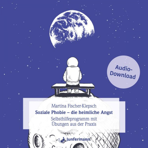 Martina Fischer-Klepsch - Soziale Phobie - die heimliche Angst