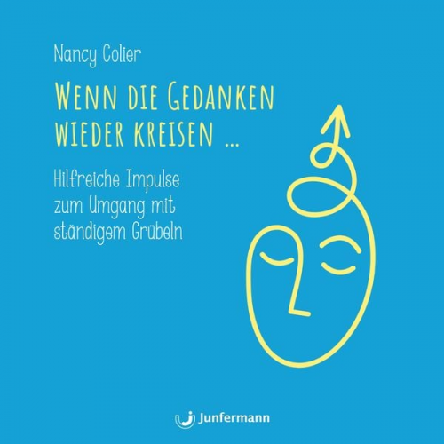 Nancy Colier - Wenn die Gedanken wieder kreisen...