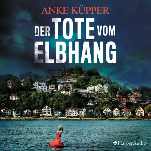 Anke Küpper - Der Tote vom Elbhang (ungekürzt)