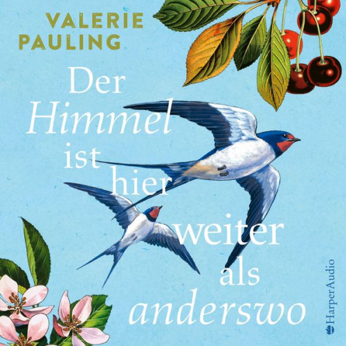 Valerie Pauling - Der Himmel ist hier weiter als anderswo (ungekürzt)