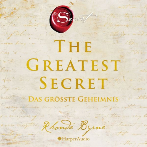 Rhonda Byrne - The Greatest Secret – Das größte Geheimnis (ungekürzt)